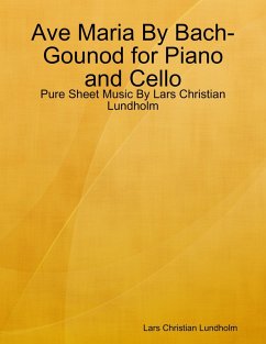 Cover Ave Maria By Bach-Gounod for Piano and Cello - Pure Sheet Music By Lars Christian Lundholm (eBook, ePUB)