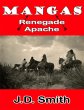 Mangas: Renegade Apache (eBook, ePUB) - Bild 1