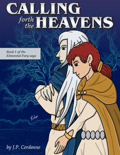 Elemental Fury, Book 1: Calling Forth the Heavens (eBook, ePUB) - Cordanne, J. P.