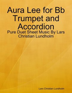 Cover Aura Lee for Bb Trumpet and Accordion - Pure Duet Sheet Music By Lars Christian Lundholm (eBook, ePUB)
