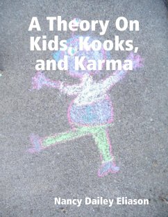 A Theory On Kids, Kooks, and Karma (eBook, ePUB) - Dailey Eliason, Nancy