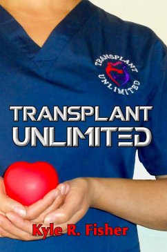 Transplant Unlimited (eBook, ePUB) - Fisher, Kyle R.