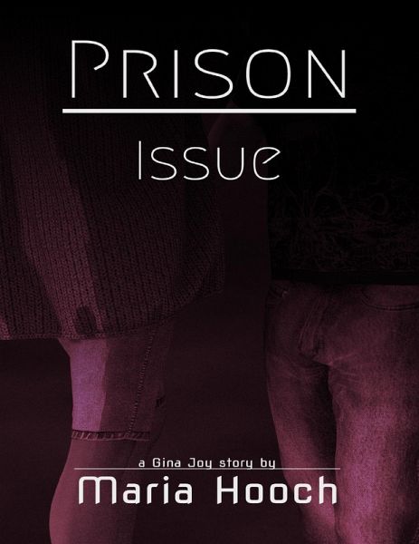 Prison Issue: Gina Joy Book 2 (eBook, ePUB) Prison Issue: Gina Joy Book 2 (eBook, ePUB)