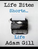 Life Bites Shorts... Life (eBook, ePUB)