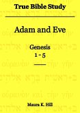 True Bible Study - Adam and Eve Genesis 1-5 (eBook, ePUB)