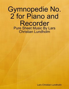 Gymnopedie No. 2 for Piano and Recorder - Pure Sheet Music By Lars Christian Lundholm (eBook, ePUB) Cover Gymnopedie No. 2 for Piano and Recorder - Pure Sheet Music By Lars Christian Lundholm (eBook, ePUB)
