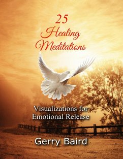 25 Healing Meditations: Visualizations for Emotional Release (eBook, ePUB) - Baird, Gerry