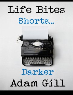 Life Bites Shorts... Darker (eBook, ePUB) - Gill, Adam