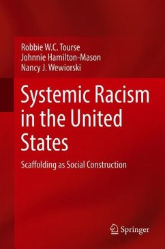 Systemic Racism in the United States - Tourse, Robbie W.C.;Hamilton-Mason, Johnnie;Wewiorski, Nancy J.