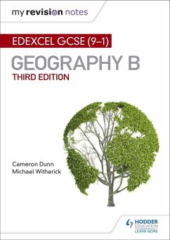 My Revision Notes: Edexcel GCSE (9-1) Geography B Third Edition (eBook, ePUB) - Dunn, Cameron; Witherick, Michael