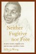 Neither Fugitive nor Free (eBook, ePUB) - Bild 1