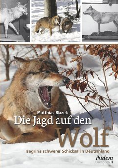 Die Jagd auf den Wolf (eBook, ePUB) - Blazek, Matthias