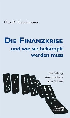 Cover Die Finanzkrise und wie sie bekämpft werden muss (eBook, PDF)