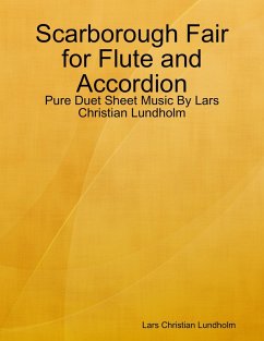 Scarborough Fair for Flute and Accordion - Pure Duet Sheet Music By Lars Christian Lundholm (eBook, ePUB) Cover Scarborough Fair for Flute and Accordion - Pure Duet Sheet Music By Lars Christian Lundholm (eBook, ePUB)
