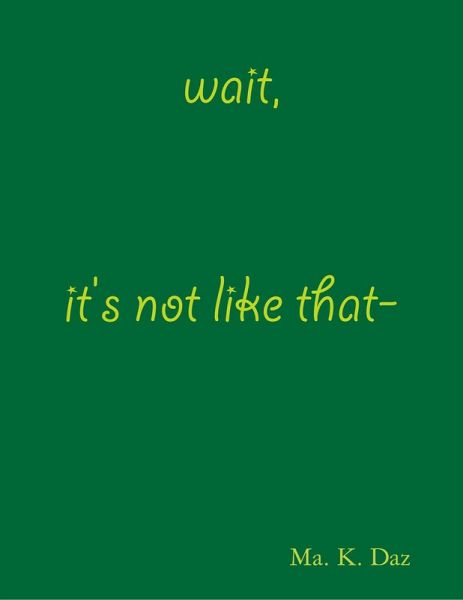 Wait, It's Not Like That (eBook, ePUB)