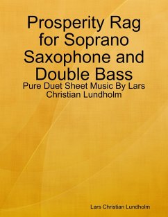 Cover Prosperity Rag for Soprano Saxophone and Double Bass - Pure Duet Sheet Music By Lars Christian Lundholm (eBook, ePUB)