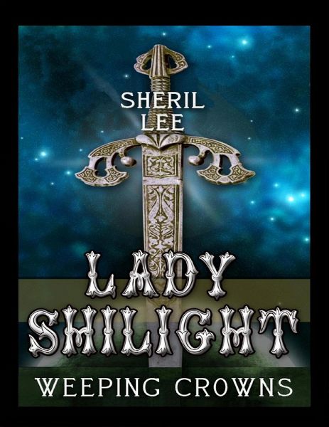 Lady Shilight - Weeping Crowns (eBook, ePUB) Lady Shilight - Weeping Crowns (eBook, ePUB)