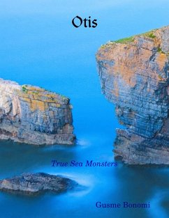 Otis: True Sea Monsters (eBook, ePUB) - Bonomi, Gusme