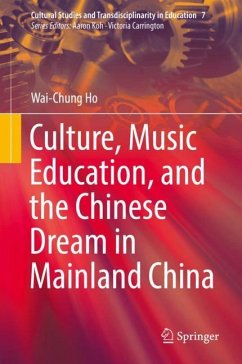Culture, Music Education, and the Chinese Dream in Mainland China - Ho, Wai-Chung