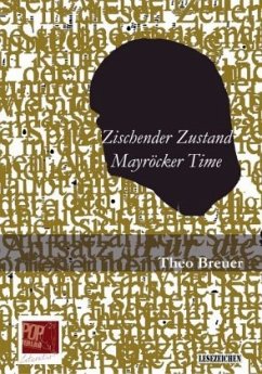 Zischender Zustand. Mayröcker Time. - Breuer, Theo