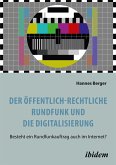 Der öffentlich-rechtliche Rundfunk und die Digitalisierung (eBook, ePUB)