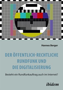 Der öffentlich-rechtliche Rundfunk und die Digitalisierung (eBook, ePUB) - Berger, Hannes