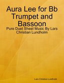 Aura Lee for Bb Trumpet and Bassoon - Pure Duet Sheet Music By Lars Christian Lundholm (eBook, ePUB)