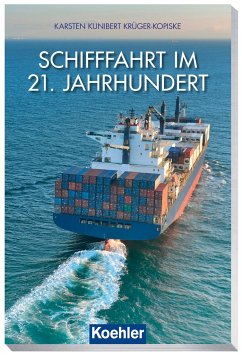 Schifffahrt im 21. Jahrhundert - Krüger-Kopiske, Karsten-Kunibert