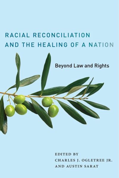 Racial Reconciliation and the Healing of a Nation (eBook, ePUB) Racial Reconciliation and the Healing of a Nation (eBook, ePUB)