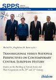 Transregional versus National Perspectives on Contemporary Central European History (eBook, ePUB)