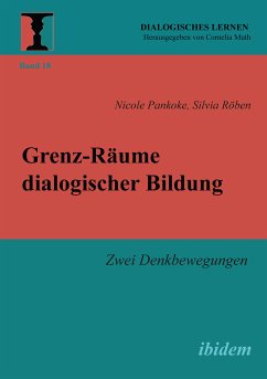 Grenz-Räume dialogischer Bildung (eBook, ePUB) - Pankoke, Nicole; Röben, Silvia