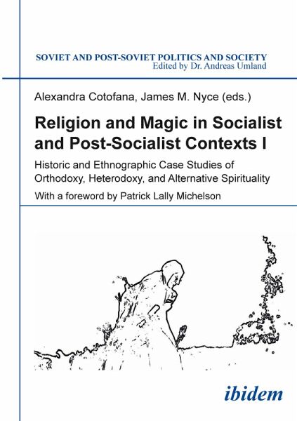Religion and Magic in Socialist and Postsocialist Contexts [Part I] (eBook, PDF)