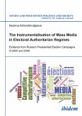 The Instrumentalisation of Mass Media in Electoral Authoritarian Regimes (eBook, ePUB)