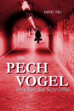 Ein Pechvogel im Visier der Schnüffler (eBook, ePUB) - Hill, Maxi