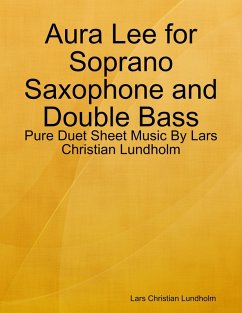 Cover Aura Lee for Soprano Saxophone and Double Bass - Pure Duet Sheet Music By Lars Christian Lundholm (eBook, ePUB)