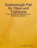 Scarborough Fair for Oboe and Trombone - Pure Duet Sheet Music By Lars Christian Lundholm (eBook, ePUB)