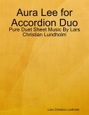 Aura Lee for Accordion Duo - Pure Duet Sheet Music By Lars Christian Lundholm (eBook, ePUB)