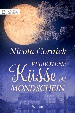 Verbotene Küsse im Mondschein (eBook, ePUB) - Cornick, Nicola
