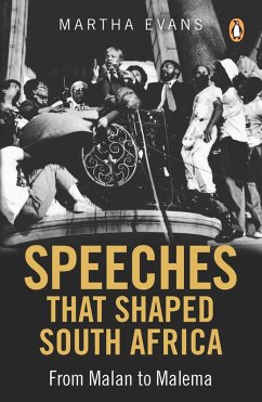 Speeches that Shaped South Africa (eBook, ePUB) - Evans, Martha