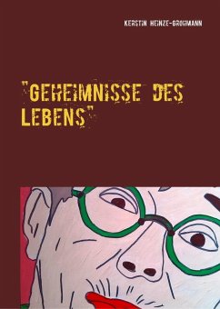 Geheimnisse des Lebens (eBook, ePUB) - Heinze-Grohmann, Kerstin