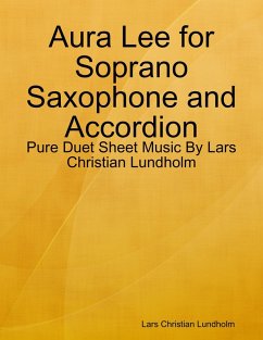 Cover Aura Lee for Soprano Saxophone and Accordion - Pure Duet Sheet Music By Lars Christian Lundholm (eBook, ePUB)