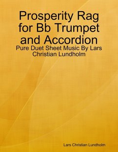 Cover Prosperity Rag for Bb Trumpet and Accordion - Pure Duet Sheet Music By Lars Christian Lundholm (eBook, ePUB)
