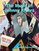 The Music of Johnny Rivers (eBook, ePUB)