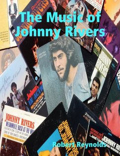 The Music of Johnny Rivers (eBook, ePUB) - Reynolds, Robert