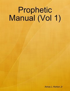 Prophetic Manual (Vol 1) (eBook, ePUB) - Horton Jr, Amos L