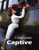 Chocolate Captive (eBook, ePUB) Chocolate Captive (eBook, ePUB)