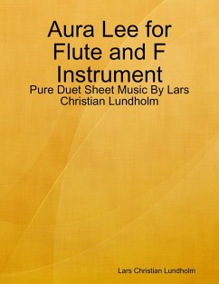 Cover Aura Lee for Flute and F Instrument - Pure Duet Sheet Music By Lars Christian Lundholm (eBook, ePUB)