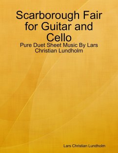 Cover Scarborough Fair for Guitar and Cello - Pure Duet Sheet Music By Lars Christian Lundholm (eBook, ePUB)