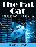 The Fat Cat : A Modern Day Forex Strategy (eBook, ePUB)