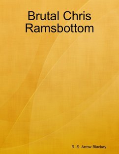 Brutal Chris Ramsbottom (eBook, ePUB) - Blackay, R. S. Arrow